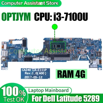 Для ноутбука Dell Latitude 5289 Материнская плата CAZ40 LA-E111P 0PTJYM SR343 i3-7100U RAM 4G 100％ тестовая Материнская плата Ноутбука